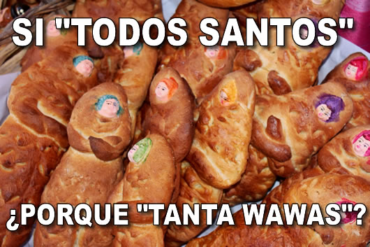 Si Todos Santos ¿Porque tanta wawas?, meme de Bolivia