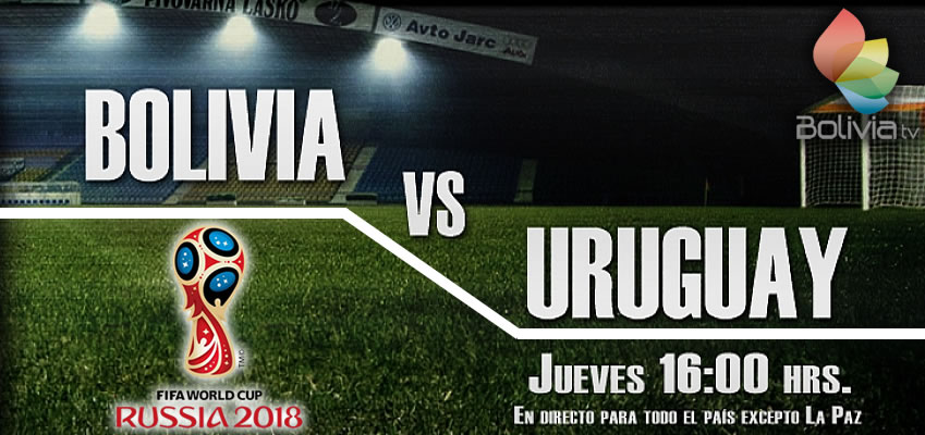 Bolivia vs Uruguay podrá ver en vivo en Bolivia TV, excepto La Paz.