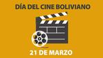 Día del Cine Boliviano, 21 de marzo se celebra al séptimo arte