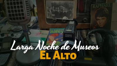 El Alto tendrá 20 puntos activos para la Larga Noche de Museos