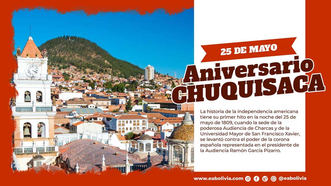 Aniversario de Chuquisaca, 25 de mayo.