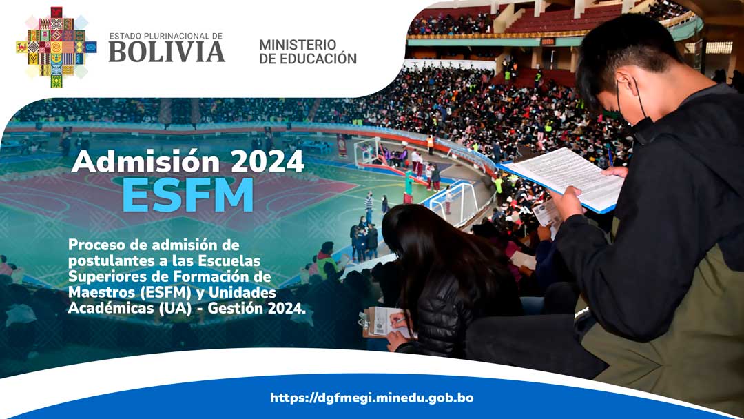 Convocatoria a las normales 2024, admisión a las ESFM y UA Estado Plurinacional de Bolivia