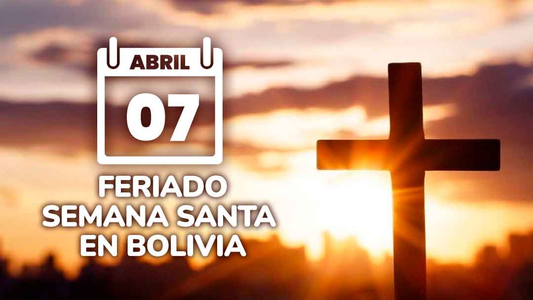 Feriado de semana santa en Bolivia.