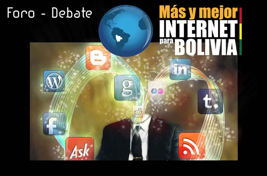 Foro debate “Más y mejor Internet para Bolivia”