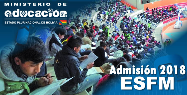 Admisión a las ESFM y UA Estado Plurinacional de Bolivia - Gestión 2018