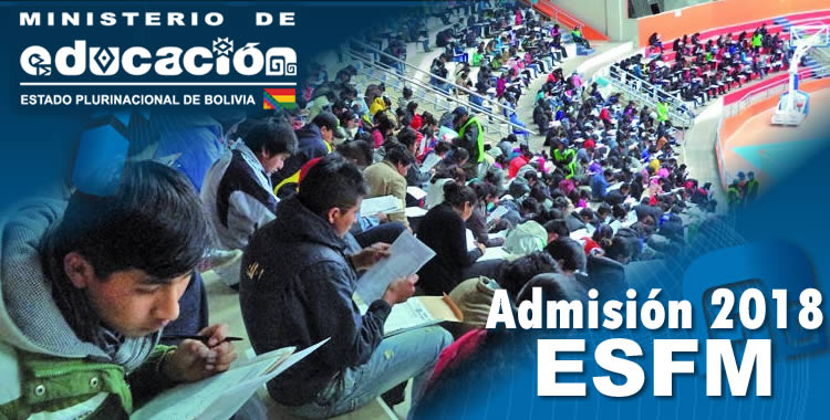 Admisión a las ESFM y UA Estado Plurinacional de Bolivia - Gestión 2018 Admisión a las ESFM y UA Estado Plurinacional de Bolivia - Gestión 2018