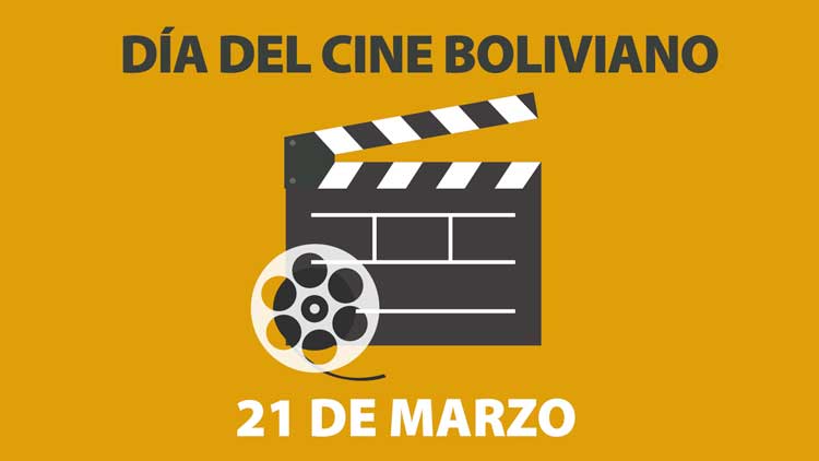 Día del Cine Boliviano, 21 de marzo.