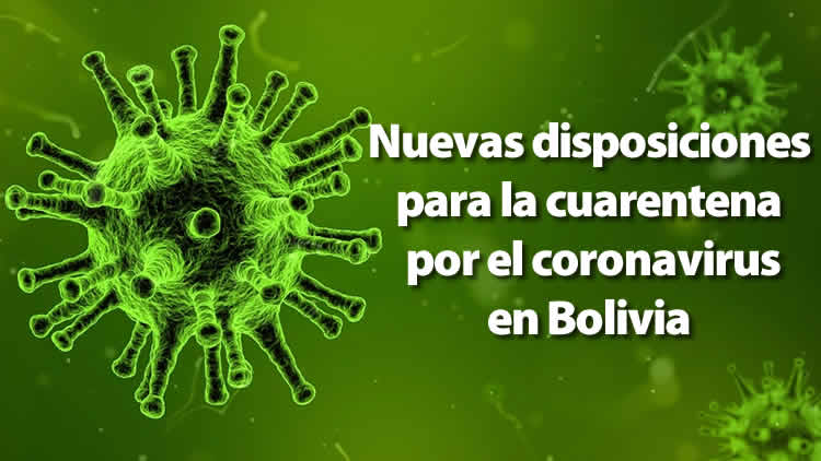 Nuevas disposiciones para la cuarentena por el coronavirus en Bolivia Nuevas disposiciones para la cuarentena por el coronavirus en Bolivia