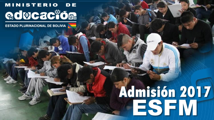 Proceso de admisión a las ESFM y UA Estado Plurinacional de Bolivia - Gestión 2017