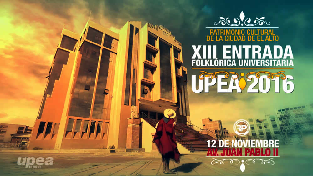 XIII versión de la Entrada Universitaria de la UPEA 2016